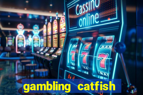 gambling catfish bend casino