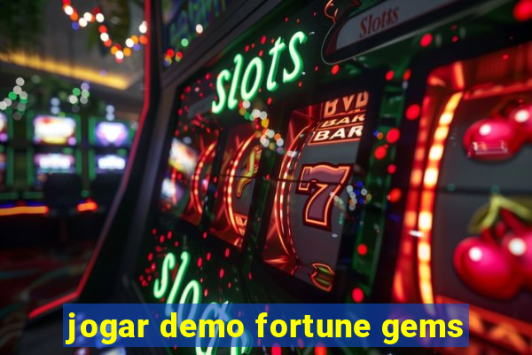 jogar demo fortune gems