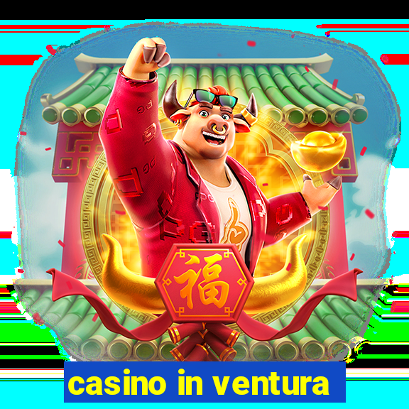 casino in ventura