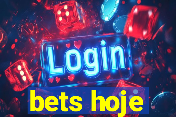 bets hoje