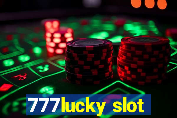 777lucky slot