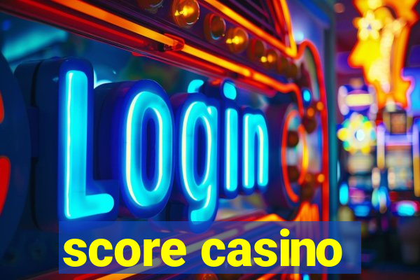 score casino