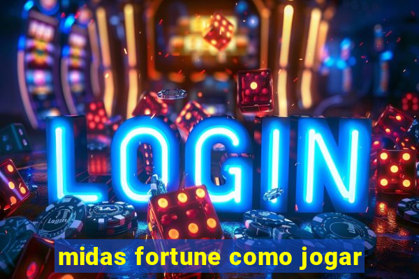 midas fortune como jogar