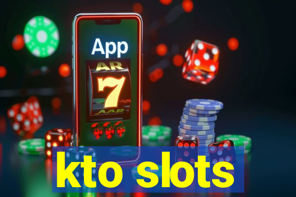 kto slots