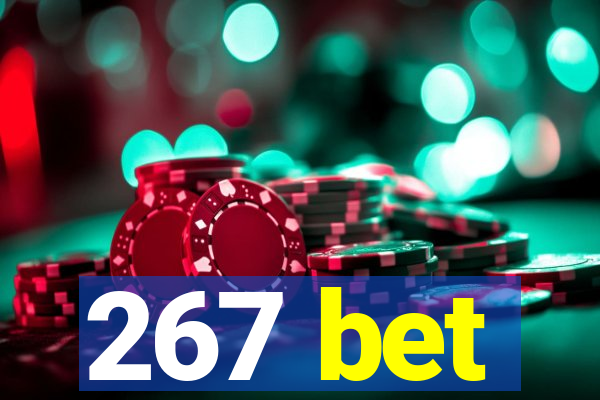 267 bet