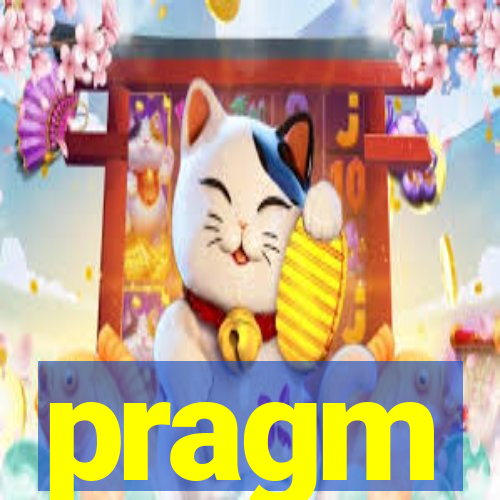 pragm