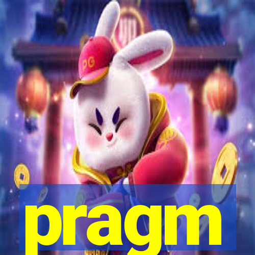 pragm