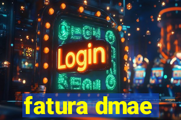 fatura dmae