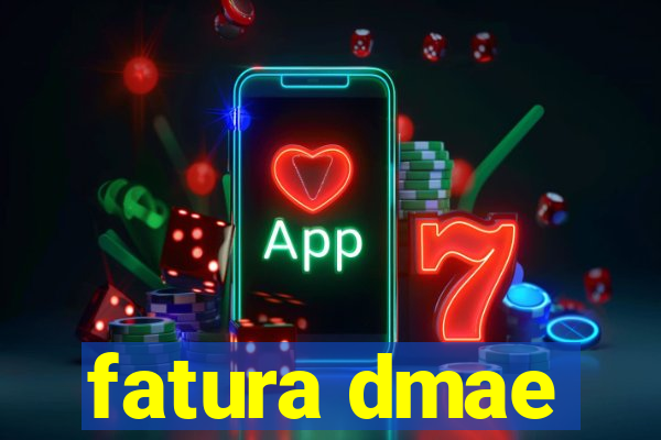 fatura dmae