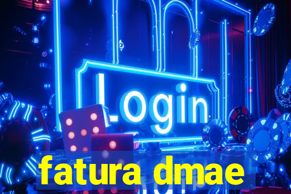 fatura dmae