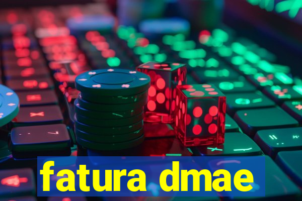 fatura dmae