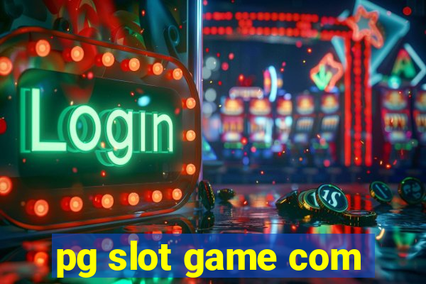 pg slot game com