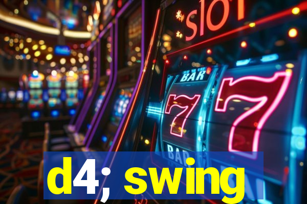 d4; swing