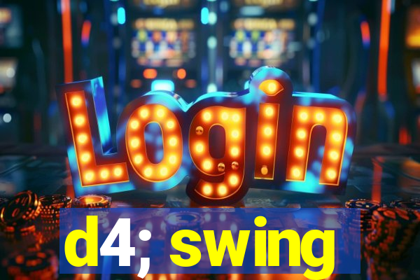 d4; swing