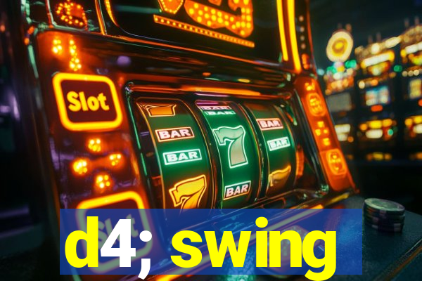 d4; swing