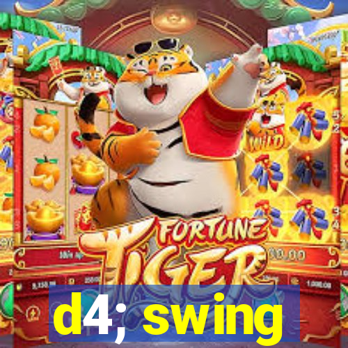 d4; swing