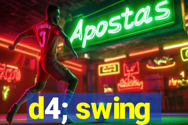 d4; swing