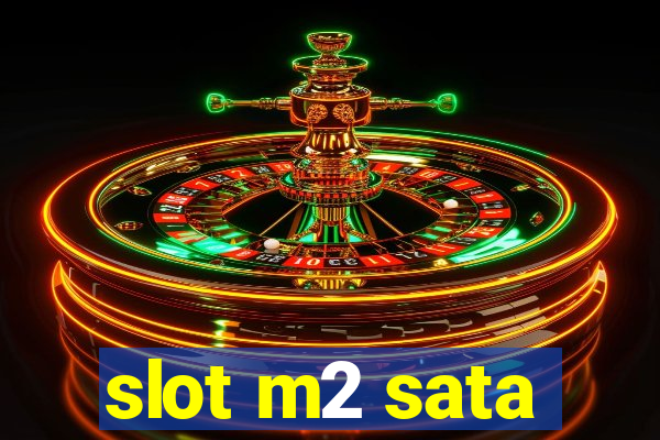 slot m2 sata