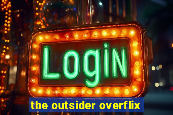 the outsider overflix