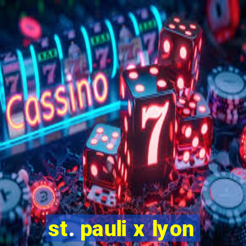 st. pauli x lyon