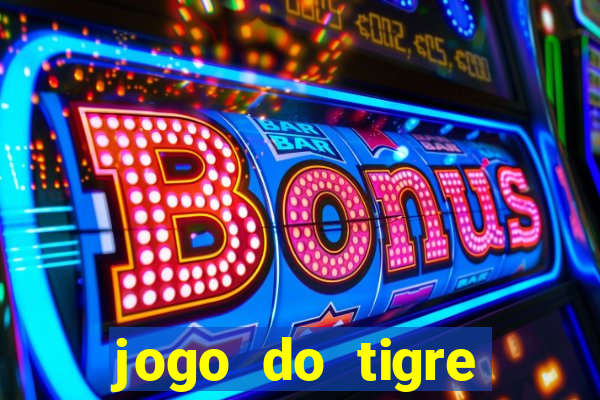 jogo do tigre ganha mesmo