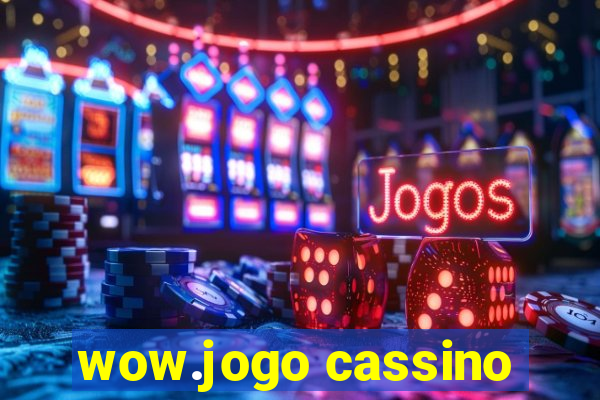 wow.jogo cassino