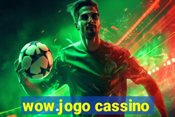 wow.jogo cassino