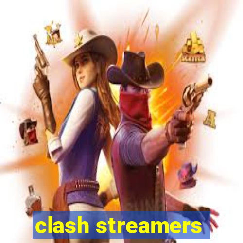 clash streamers