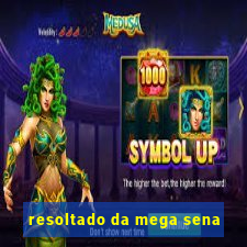 resoltado da mega sena