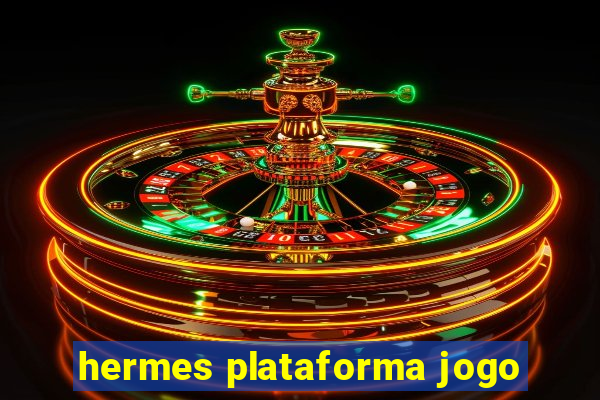 hermes plataforma jogo