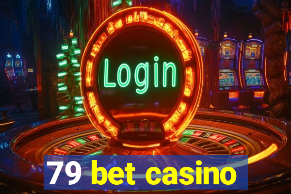 79 bet casino