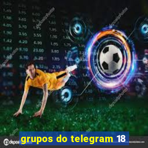 grupos do telegram 18