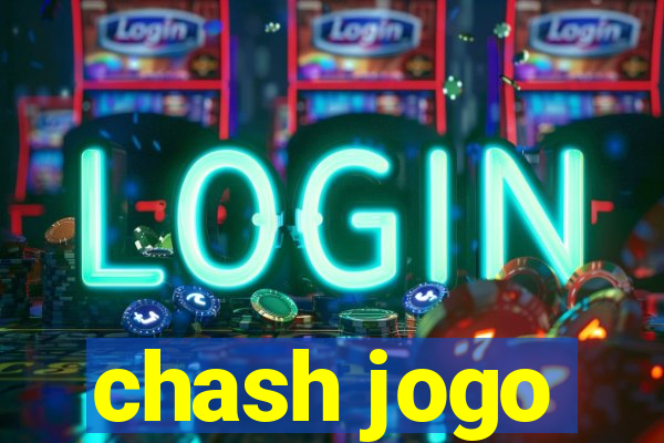 chash jogo