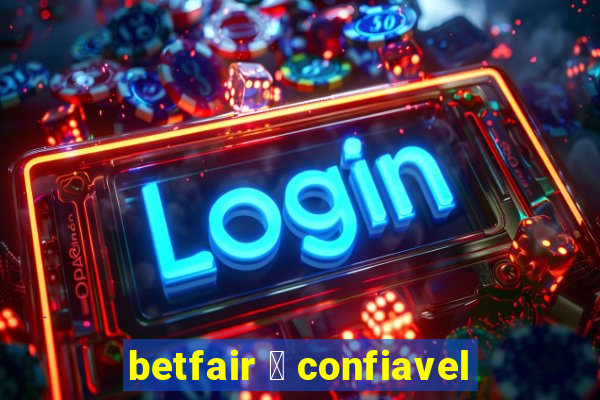 betfair 茅 confiavel