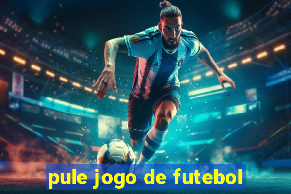 pule jogo de futebol