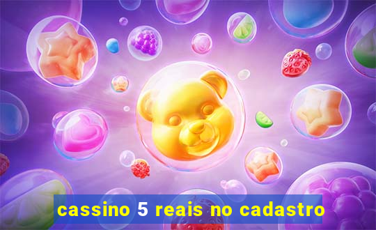 cassino 5 reais no cadastro