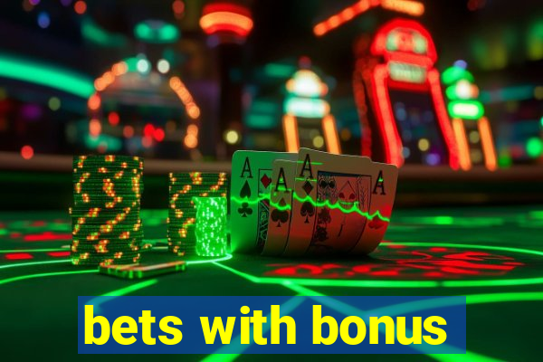 bets with bonus