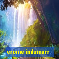 erome imlumarr