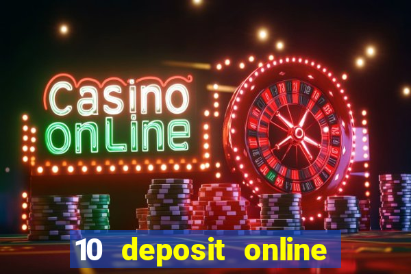 10 deposit online casino usa