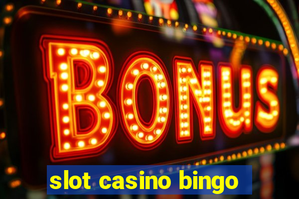 slot casino bingo