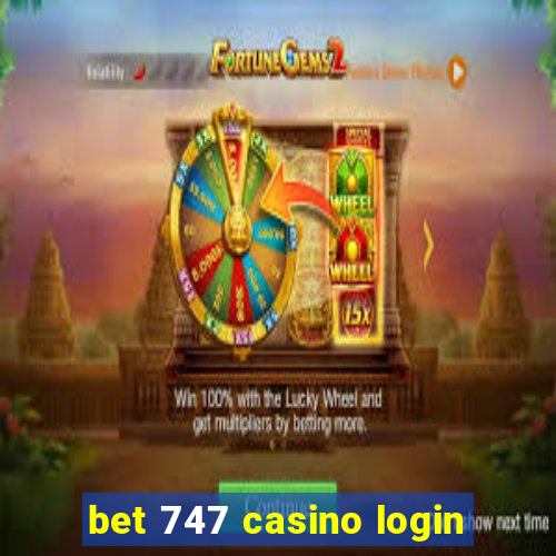 bet 747 casino login