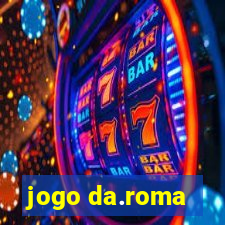 jogo da.roma