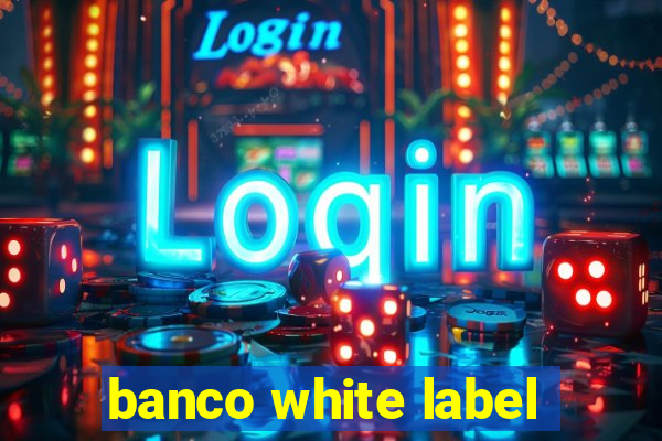 banco white label