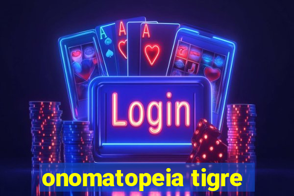 onomatopeia tigre