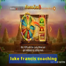 luke francis coaching