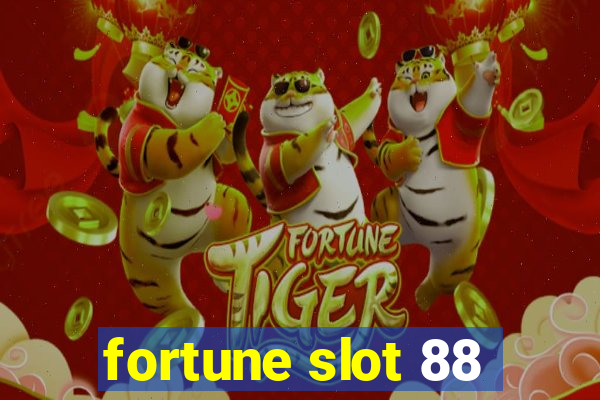 fortune slot 88