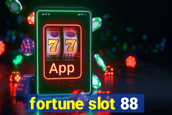 fortune slot 88