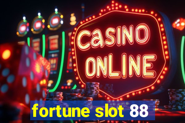 fortune slot 88