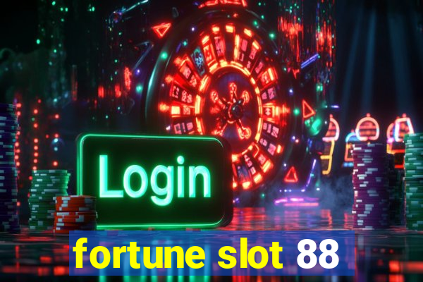 fortune slot 88