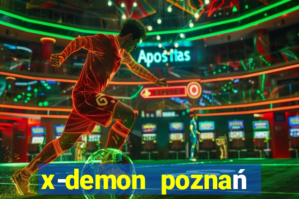 x-demon poznań cena biletu